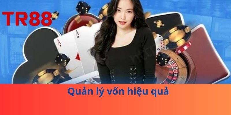 TR88 7 Quản lý vốn hiệu quả